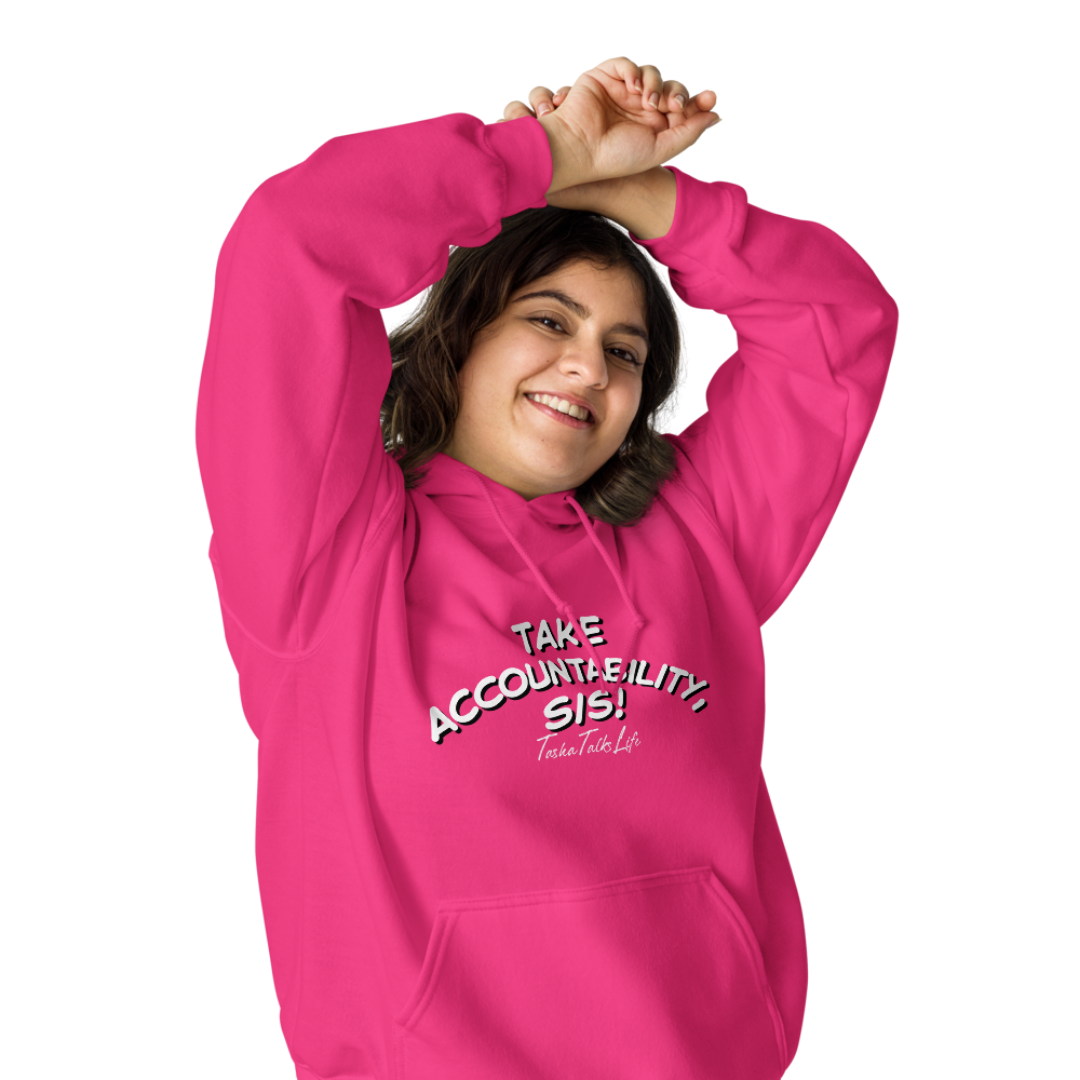 Take Accountability, Sis Unisex Hoodie