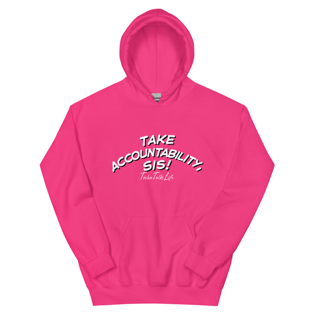 Take Accountability, Sis Unisex Hoodie