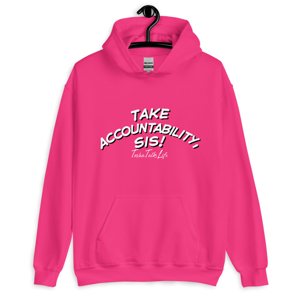 Take Accountability, Sis Unisex Hoodie