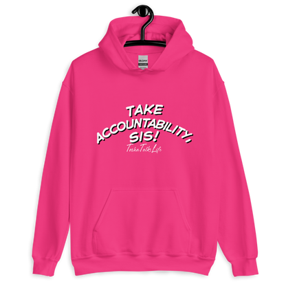 Take Accountability, Sis Unisex Hoodie