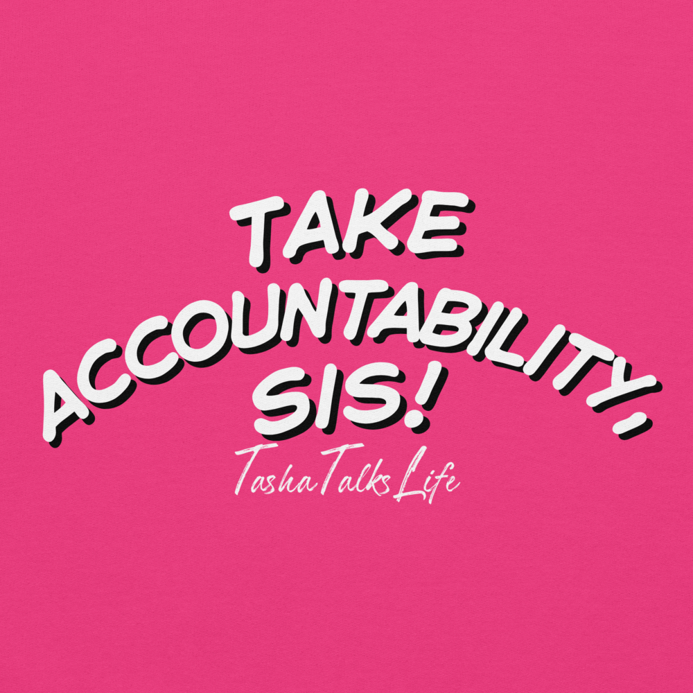 Take Accountability, Sis Unisex Hoodie
