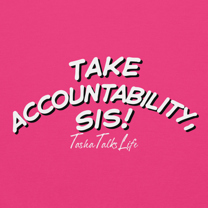 Take Accountability, Sis Unisex Hoodie